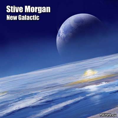 Stive Morgan - New Galactic (2011)