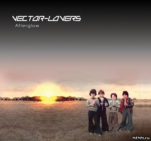 Vector Lovers - Afterglow (2007)