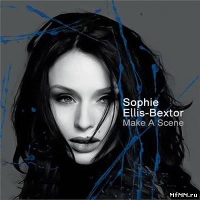 Sophie Ellis-Bextor - Make A Scene  (2011)