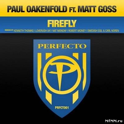 Paul Oakenfold feat Matt Goss - Firefly (2010)