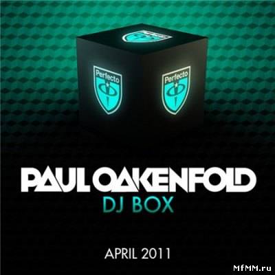 Paul Oakenfold: DJ Box - April 2011