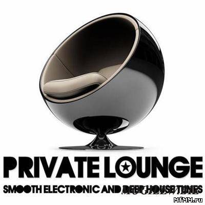 VA - Private Lounge (Smooth Lounge & Deep House Tunes) Vol. 2 (2011)