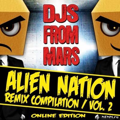 Alien Nation Vol 2 (DJs From Mars Remix Compilation) (2011)