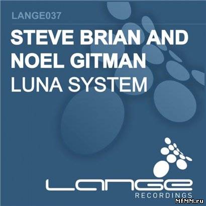 Steve Brian & Noel Gitman - Luna System (2011)