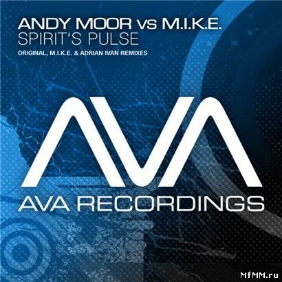 Andy Moor VS M.I.K.E. - Spirits Pulse (2011)