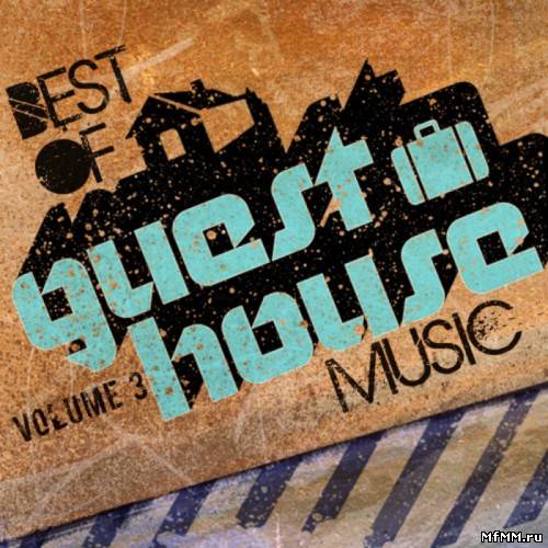 VA - Best Of Guesthouse Music Vol 3 (2011)