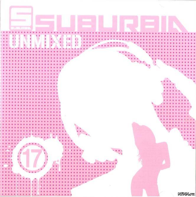 VA - Suburbia Unmixed Vol.17 (2011)