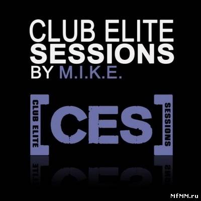 M.I.K.E. - Club Elite Sessions 198 (2011)