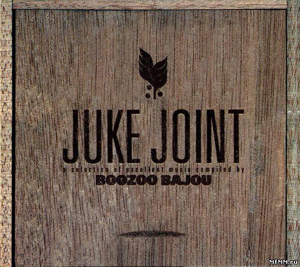 VA - Boozoo Bajou – Juke Joint (2003)