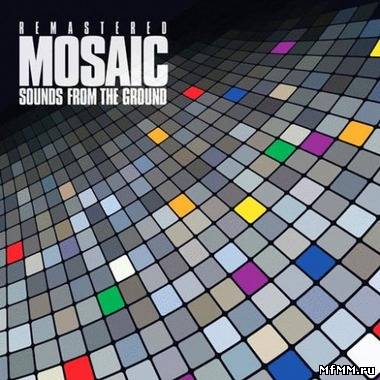 Sounds From The Ground - Mosaic Remastered (2011)