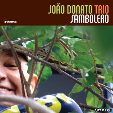 Joao Donato - Sambolero (2010)