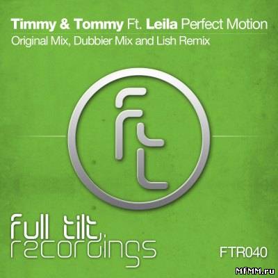 Timmy & Tommy feat Leila - Perfect Motion (2011)