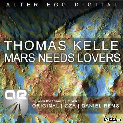 Thomas Kelle - Mars Needs Lovers (2011)