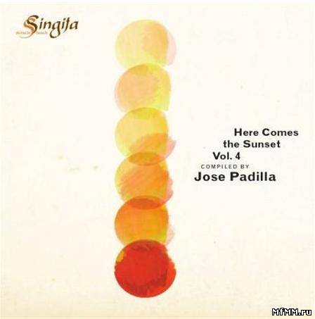 VA - Here Comes The Sunset Vol 4 (Compiled By Jose Padilla) (2011)