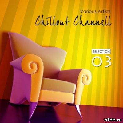 VA - Chillout Channel Selection 3 (2011)