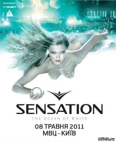 Sensation: Ocean Of White, Kiev @ IEC, Ukraine (08.05.2011)