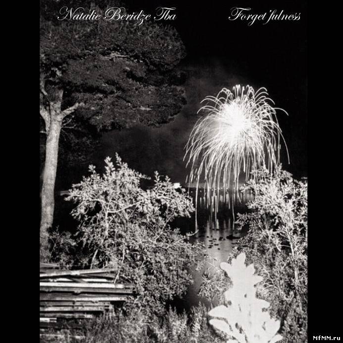 TBA Natalie Beridze - Forget'fulness (2011)