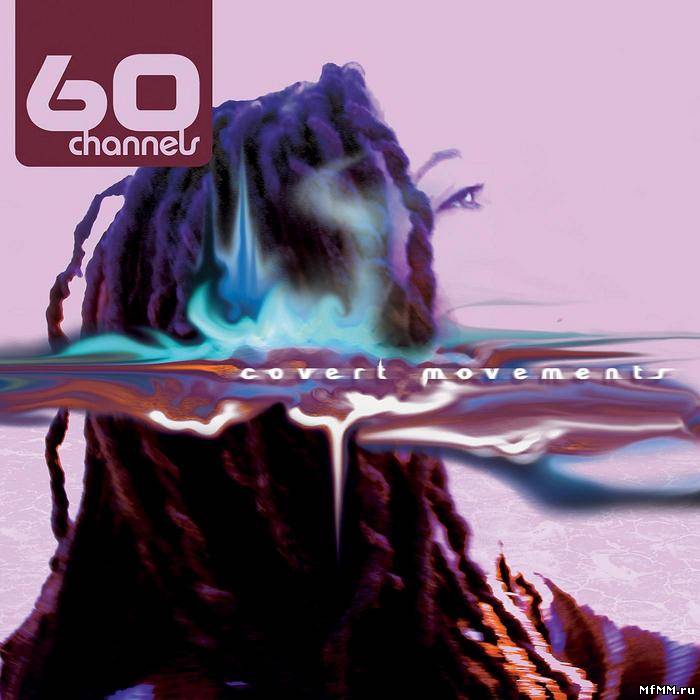 60 Channels - Covert Movements (2004)