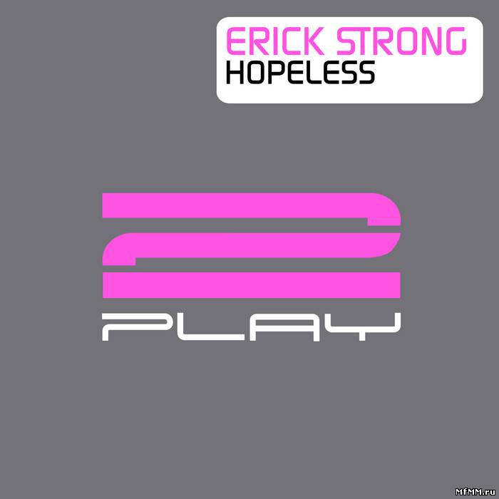 Erick Strong - Hopeless (2011)