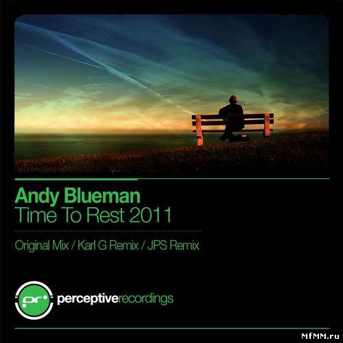 Andy Blueman - Time To Rest 2011