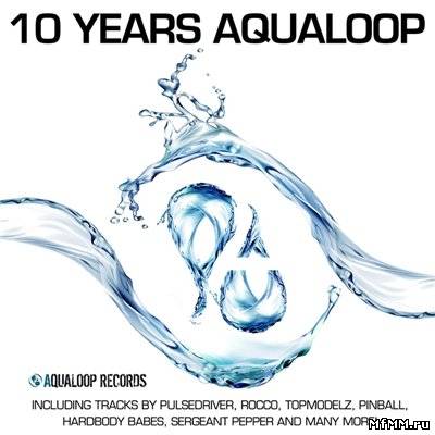 10 Years Aqualoop Records 2011