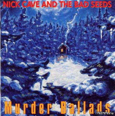 Nick Cave & The Bad Seeds - Murder Ballads (1996) [Remastered 2011]