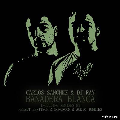 Carlos Sanchez & DJ Ray - Banadera Blanca 2011