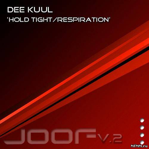 Dee Kuul - Hold Tight (2011)