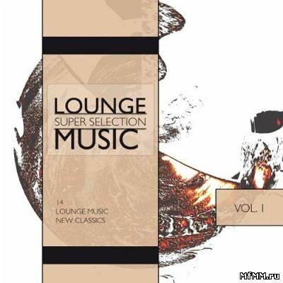 Lounge Music: Super Selection Vol.1 2011