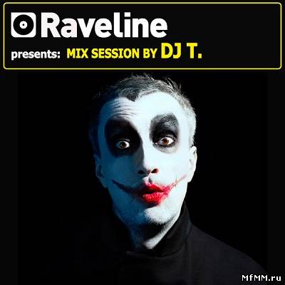 Raveline Mix Session By DJ T.2011