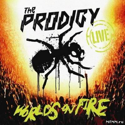 The Prodigy - World's On Fire (2011)