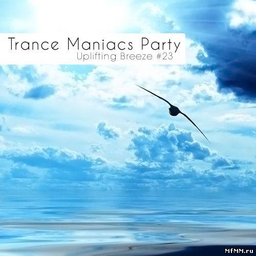 Trance Maniacs Party: Uplifting Breeze #23 (2011)