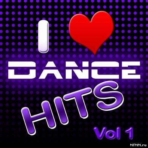 VA - I Love Dance Hits Vol.1 (2011)