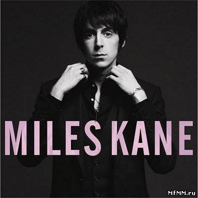 Miles Kane - Colour of the Trap (2011)