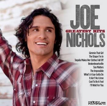 Joe Nichols - Greatest Hits (2011)