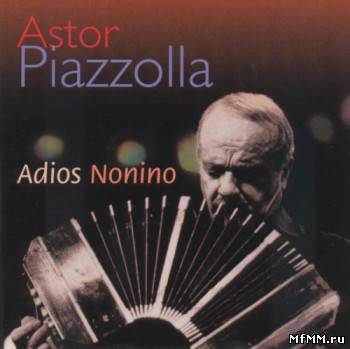 Astor Piazzolla - Adios Nonino In Concert (1983)