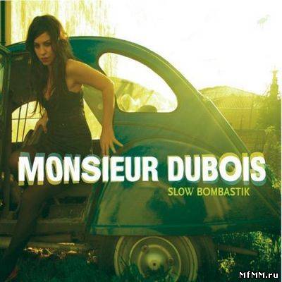 Monsieur Dubois – Slow Bombastik (2011)