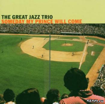 The Great Jazz Trio - Someday My Prince Will Come (2002)