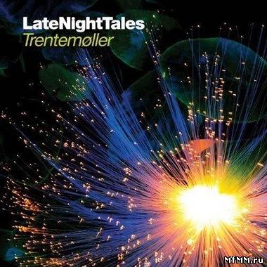 VA - Late Night Tales - Mixed By Trentemoller (2011)