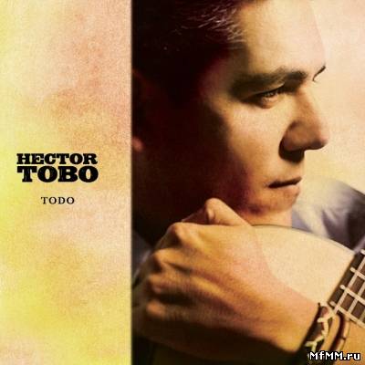 Hector Tobo - Todo (2010)