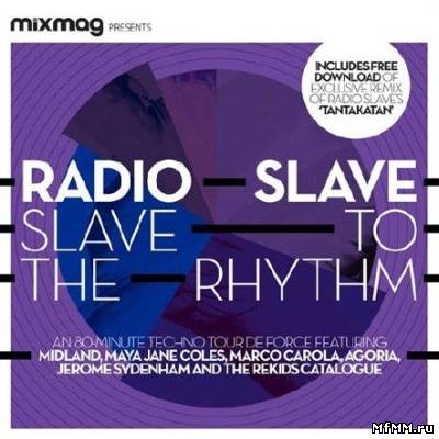 Radio Slave - Slave To The Rhythm: Mixmag 2011