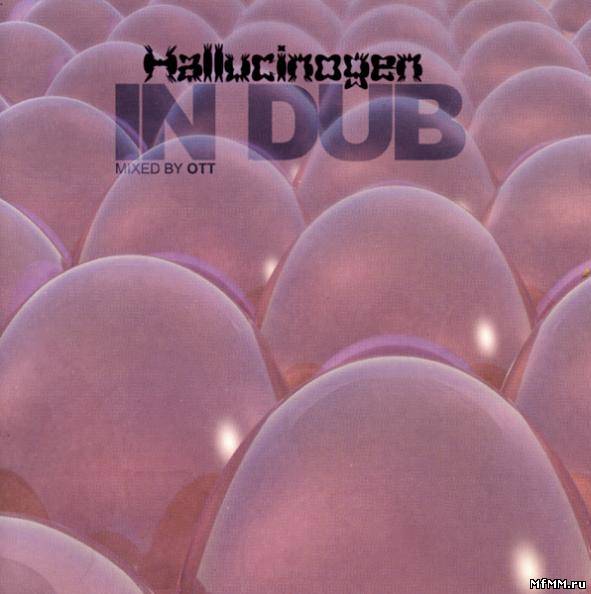 Hallucinogen - In Dub (Mixed by Ott) (2002)