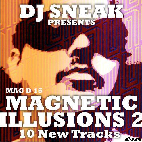 DJ Sneak - Magnetic Illusions 2 (2011)