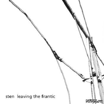 Sten (Aka Lawrence) - Leaving The Frantic (2004)