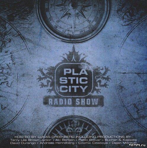 VA - Plastic City Radio Show: Seasons Four (Hosted by Lukas Greenberg) (2011)