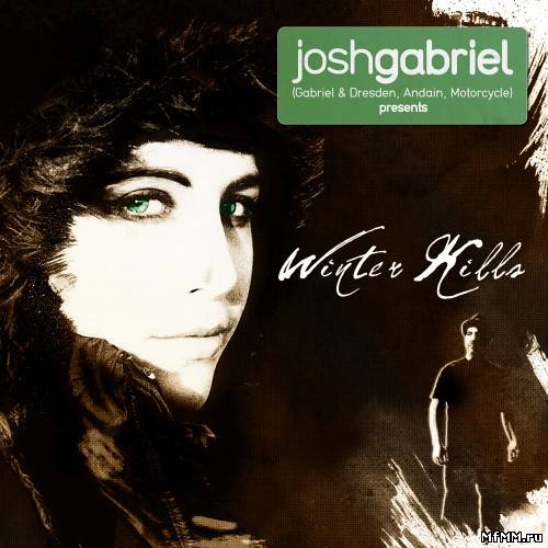 Josh Gabriel Presents - Winter Kills (2011)