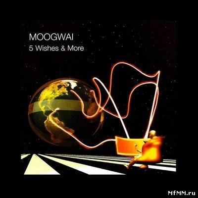 Moogwai – 5 Wishes & More (2011)