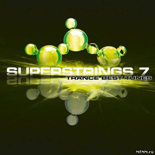 Superstrings 7 - Trance Best Tunes (2011)