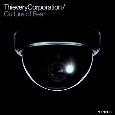 Thievery Corporation - Culture of Fear 2011