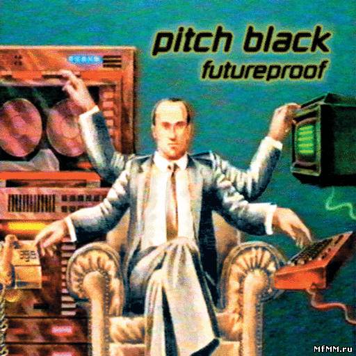 Pitch Black - Futureproof (2CD) (2008)